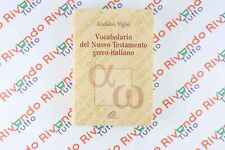 Giuliano Vigini VOCABOLARIO DEL NUOVO TESTAMENTO GRECO-ITALIANO Edizione 2003