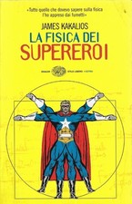 Kakalios, James..LA FISICA DEI SUPEREROI