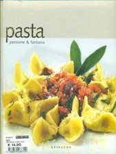 PASTA PASSIONE & FANTASIA CUCINA / VINO PRIMA EDIZIONE  AA.VV. GRIBAUDO 2008