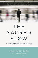 The Sacred Slow: A Holy