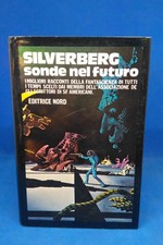 Grandi Opere Nord 3 - ROBERT SILVERBERG - SONDE NEL FUTURO