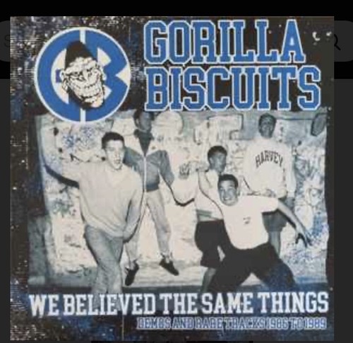 Gorilla biscuits believed - biscuits, we