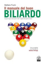 MANUALE DEL BUON BILIARDO  - FIUMI STEFANO - Caissa Italia