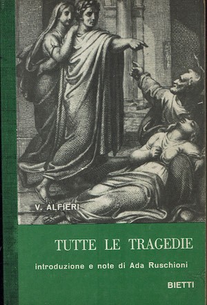 Alfieri tutte tragedie - alfieri., le