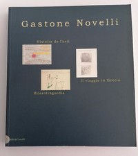 GASTONE NOVELLI - Histoire de l'oeil, Hilarotragoedia, il viaggio in grecia.