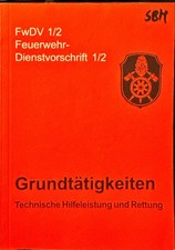 Vigili del fuoco volontari, Baviera, FwDV 1/2 attività di base THL e salvataggio