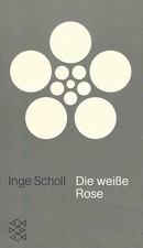 Die weiße Rose - Inge Scholl