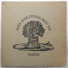 TRAFFIC - JOHN BARLEYCORN MUST