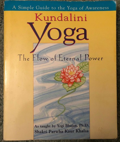 Kundalini yoga the - yoga,, of