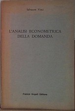 S. vinci VINCI S. - L’ANALISI ECONOMETRICA DELLA DOMANDA. F. Angeli
