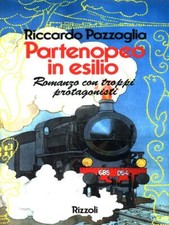 PARTENOPEO IN ESILIO PRIMA EDIZIONE  PAZZAGLIA RICCARDO RIZZOLI 1985 