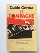 Le compagne-Guido Gerosa-Rizzoli ed.-1979 1°ed