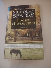 NICHOLAS SPARKS - Il posto che cercavo - MONDOLIBRI 2005