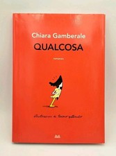 Qualcosa - Chiara Gamberale - Romanzo Mondolibri 2017