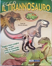 Ecco il tirannosauro. Ediz