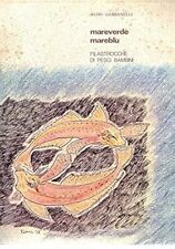 Mareverde, mareblu, filastrocche di pesci bambini [Flexibound] ALDO GABBANELLI