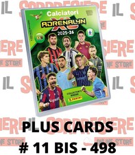 PANINI CALCIATORI ADRENALYN XL 2025-26 2026 CARDS PLUS A SCELTA # 11 BIS - 498