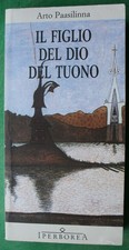 Il figlio del dio del tuono di Arto Paasilinna – Iperborea