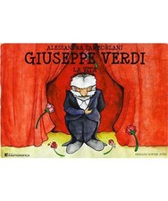 Giuseppe Verdi. La vita