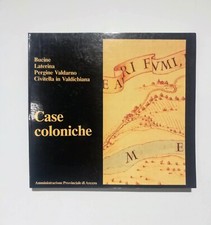 Case coloniche bucine - case,
