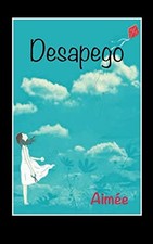 DESAPEGO (SPANISH EDITION) BY