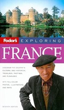 Fodor's Exploring France: 7