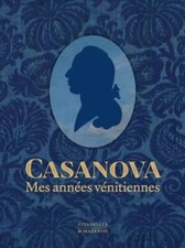 CASANOVA Mes années
