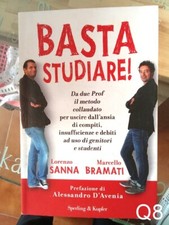 Basta studiare ! di Sanna Bramati - libro metodo scuola psicologia compiti ansia