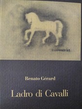 Renato Gerard Ladro Di Cavalli A18 Ottimo