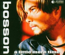 Bosson [Maxi-CD] A little more time (2004, 2 tracks)