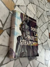 DOVE LA PARETE STRAPIOMBA di