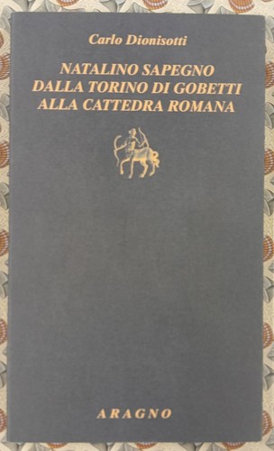 Dionisotti natalino sapegno - dionisotti,