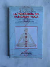 Carl Gustav Jung: "La psicologia del Kundalini-Yoga", Boringhieri, 1a ed. 2004