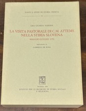 La visita pastorale di C.M. Attems nella Stiria slovena, Aquileia Slovenia