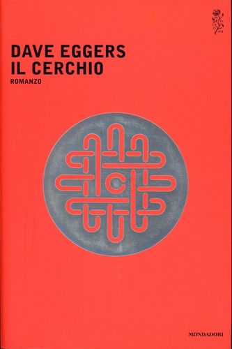 Dave eggers cerchio - -, il
