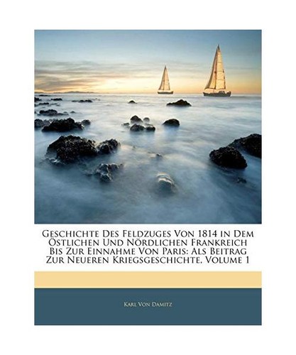 Geschichte des feldzuges - des, von