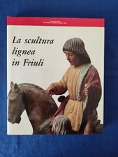 La scultura lignea in friuli