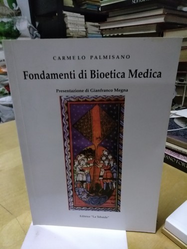 Fondamenti bioetica medica - fondamenti, di