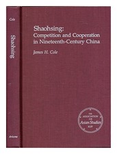 COLE, JAMES H. Shaohsing: competizione e cooperazione nel Chi del XIX secolo