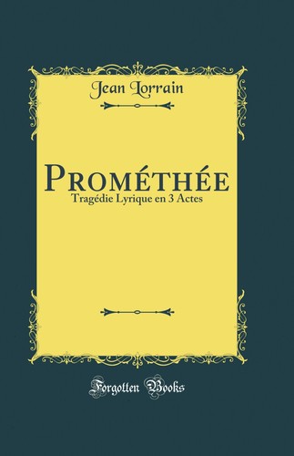 Prométhée tragédie lyrique - prométhée:,