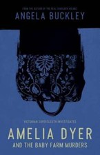 Amelia Dyer and the Baby Farm