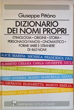Dizionario dei nomi propri - Pittano, Giuseppe - Manuali Sonzogno