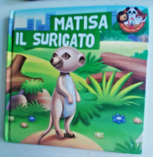 Gli Animani del Mio Zoo Ediz. RBA  15 del 2016  no animale MATISA   ILO SURICATO