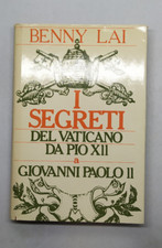 I segreti del Vaticano da Pio XII a Giovanni Paolo II - Benny Lai, Laterza
