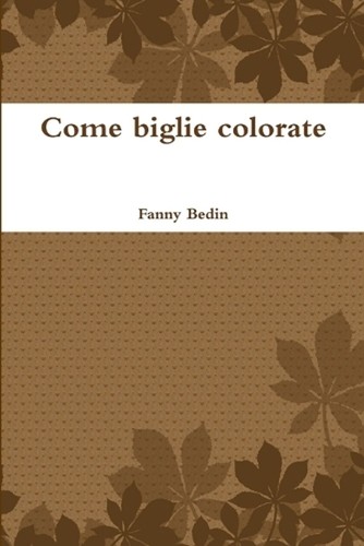 Come biglie colorate - by, fanny