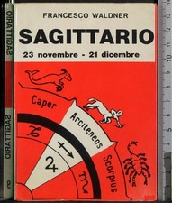 SAGITTARIO. FRANCESCO WALDNER
