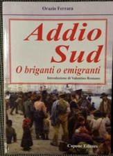 Addio Sud. O briganti o