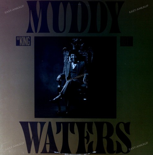 Muddy waters king - muddy, europe