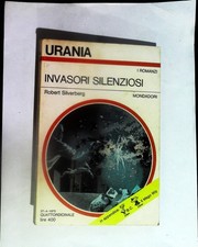 Urania n. 669. Invasori silenziosi di Robert Silverberg