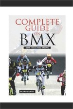 Complete Guide on BMX